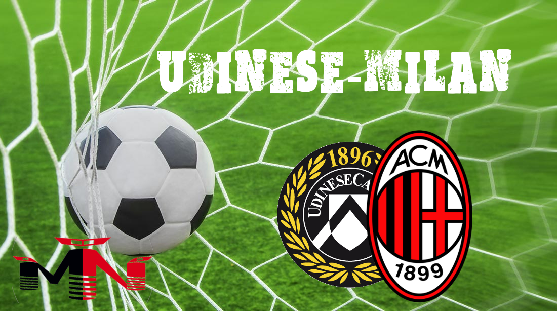 Udinese-Milan presentazione