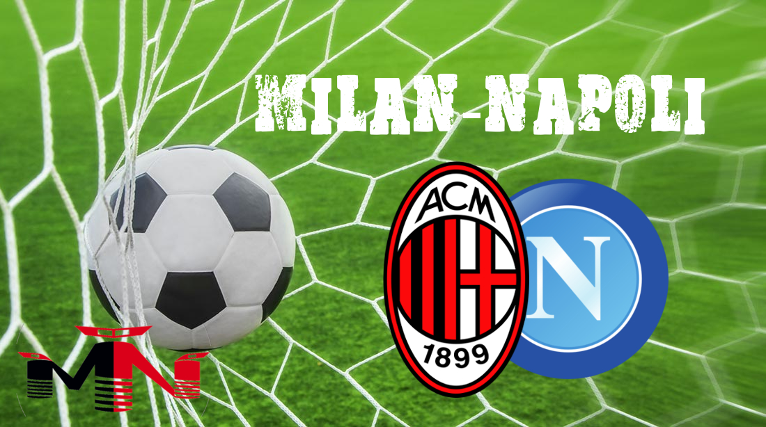 Milan-Napoli presentazione