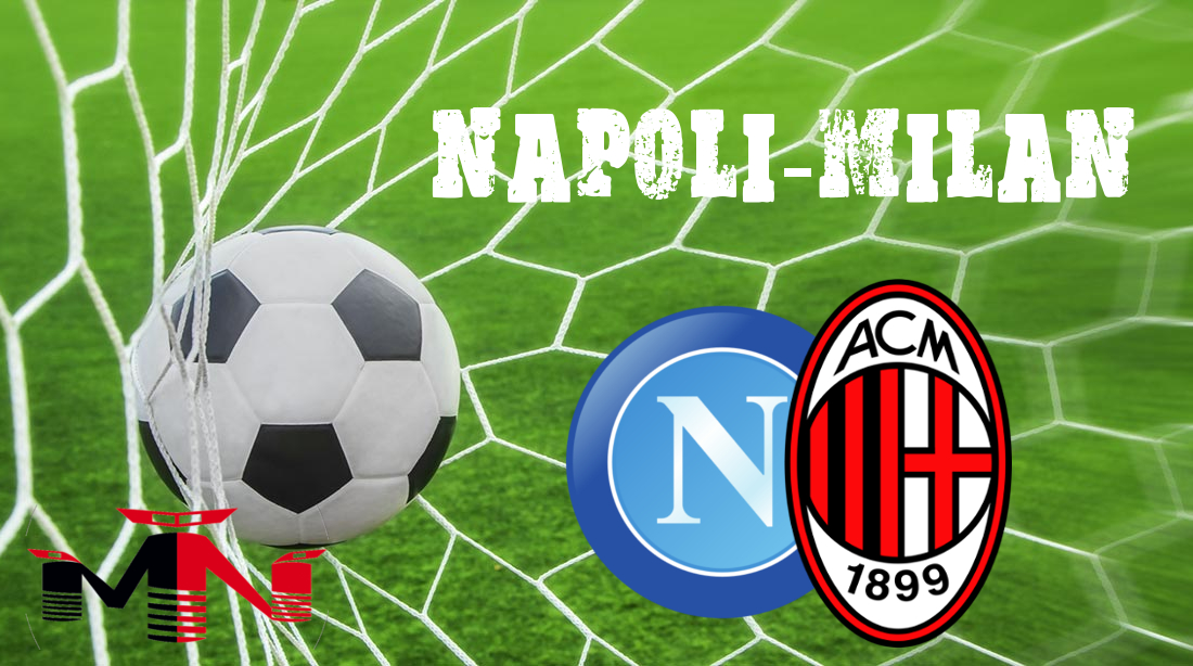 Napoli-Milan presentazione