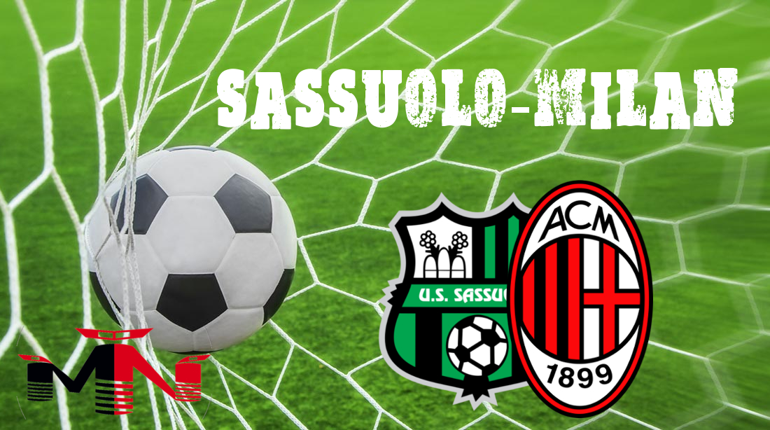 Sassuolo-Milan presentazione