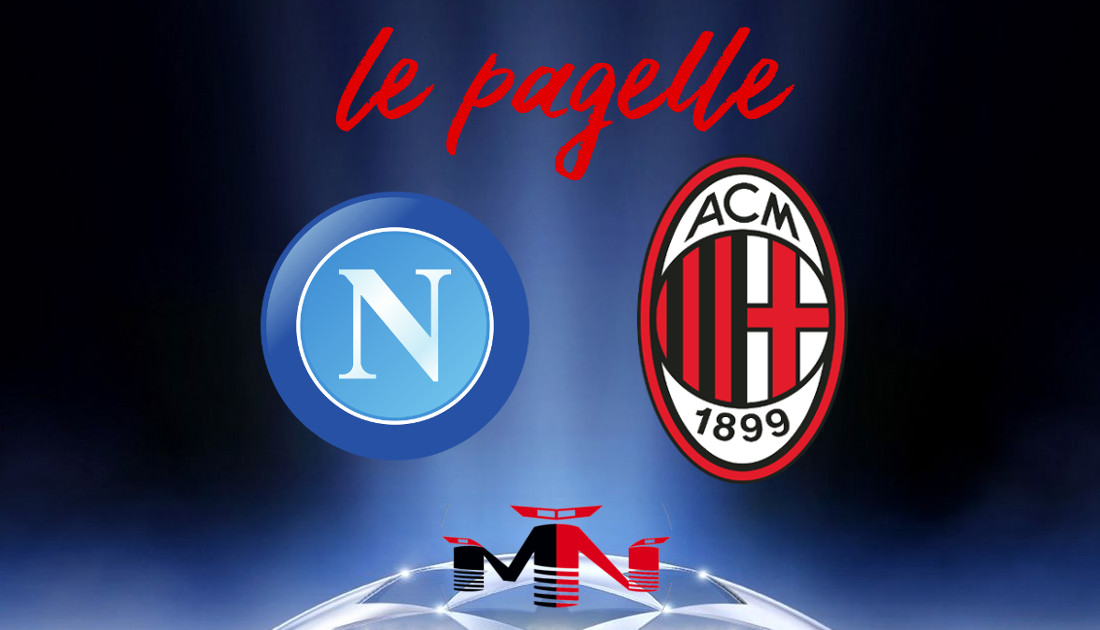 Pagelle Napoli Milan 1-1 Champions League