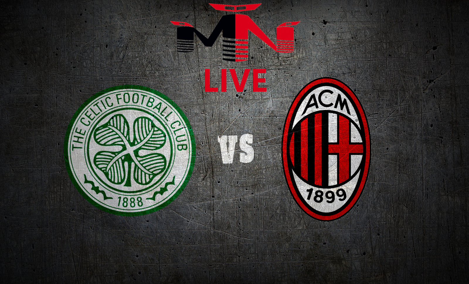 Celtic – Milan live