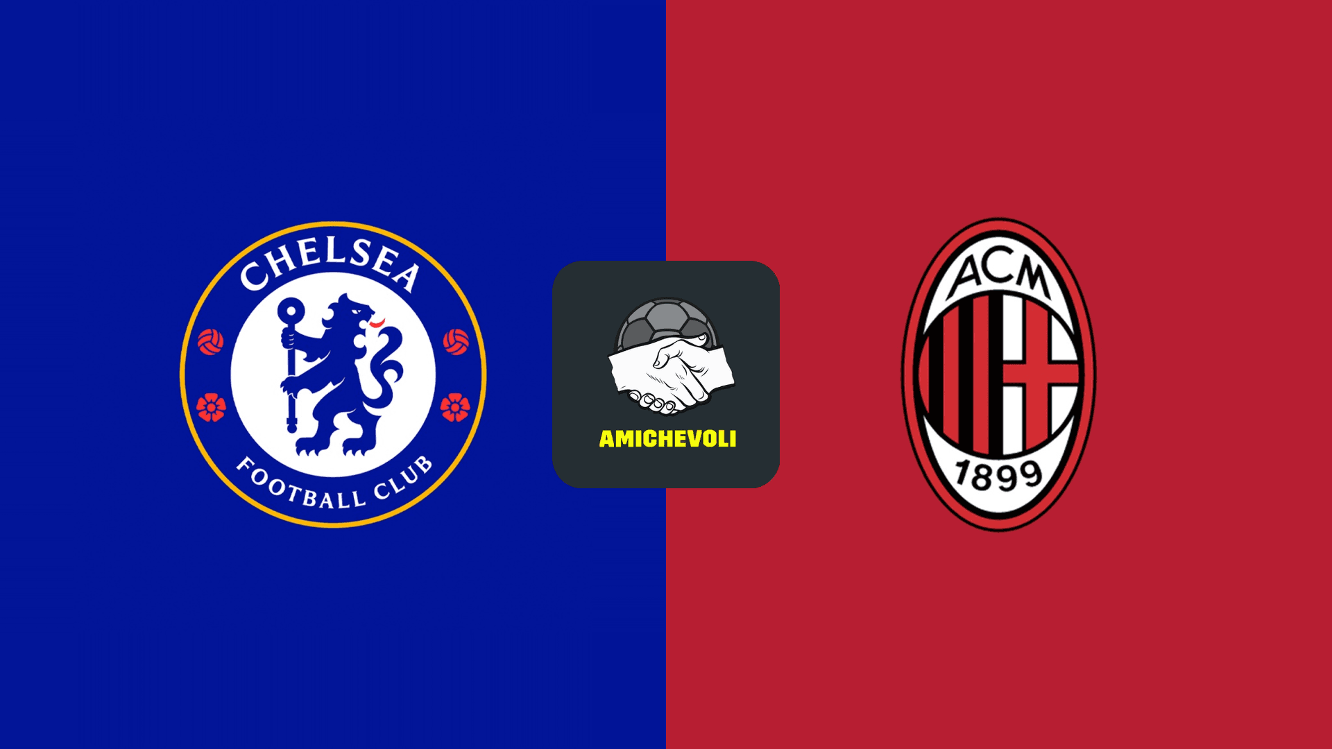 Chelsea – Milan LIVE amichevole